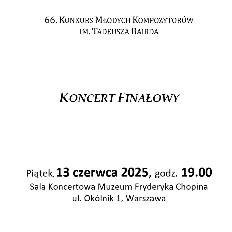 Koncert Finałowy 66. Konkursu Młodych Kompozytorów im. Tadeusza Bairda - plakat